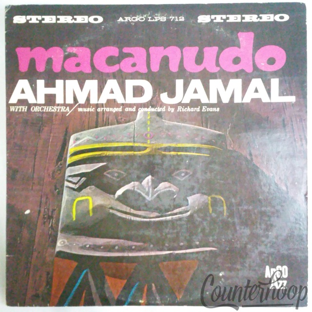Ahmad Jamal-Macanudo 1963 Argo Jazz LPS 712 Vinyl LP Album Stereo Richard Evans — main photograph