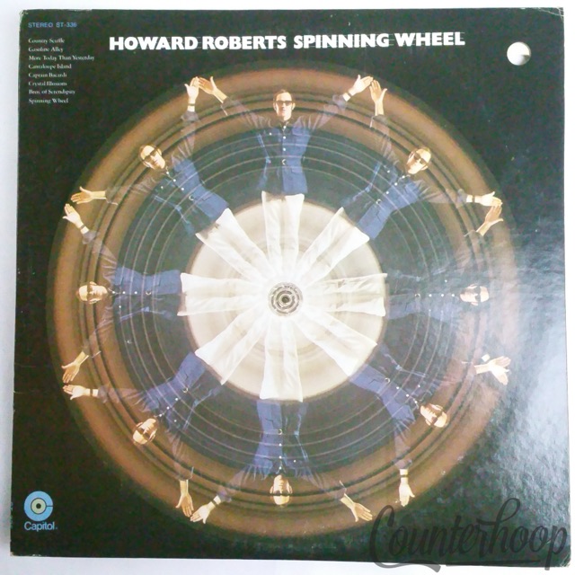 Howard Roberts-Spinning Wheel 1969 Capitol Records-ST336 David Axelrod,Tom Scott — main photograph