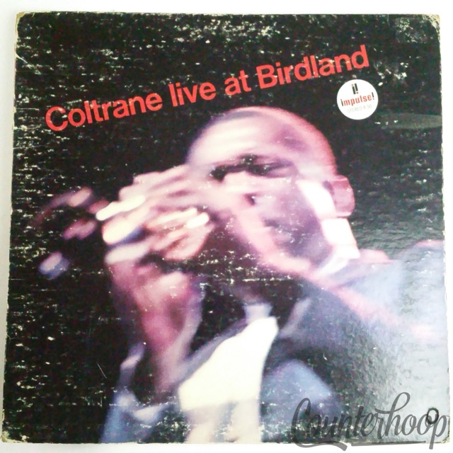 John Coltrane-Live At Birdland 1964 Impulse AS50 Elvin Jones/McCoy Tyner/Thiele — main photograph
