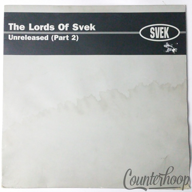 The Lords Of Svek - Unreleased (Part 2) 2000 Sweden SK044 Techno/Tech House EXC — main photograph