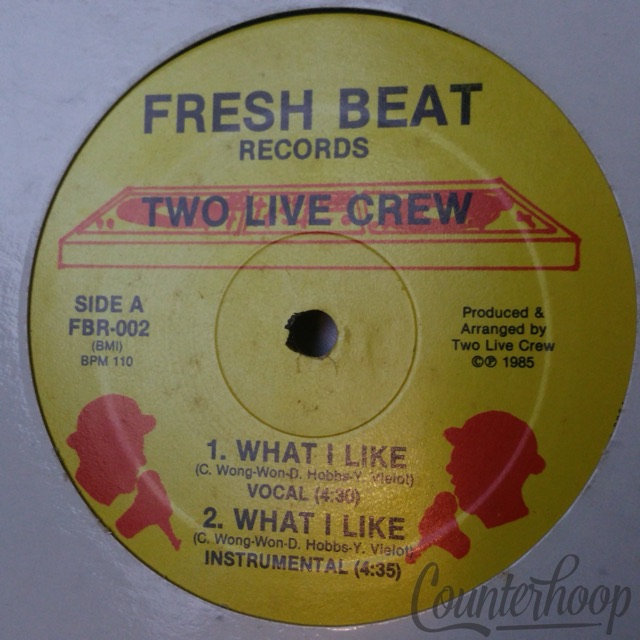 Two Live Crew – What I Like 1985 Fresh Beat Records-BR-002 Electro Hip-Hop EXC — main photograph