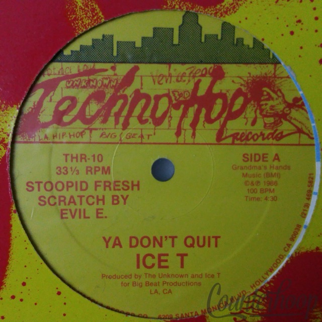 Ice T – Ya Don't Quit 1986 Techno Hop Records – THR-10 — main photograph