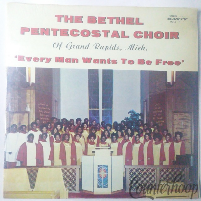 The Bethel Pentecostal Church Choir – Every Man Wants To Be Free 1975 Savoy NM — main photograph