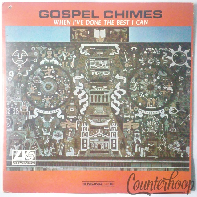 The Gospel Chimes – When I've Done The Best I Can 1967 Mono Atlantic – R-007 NM — main photograph