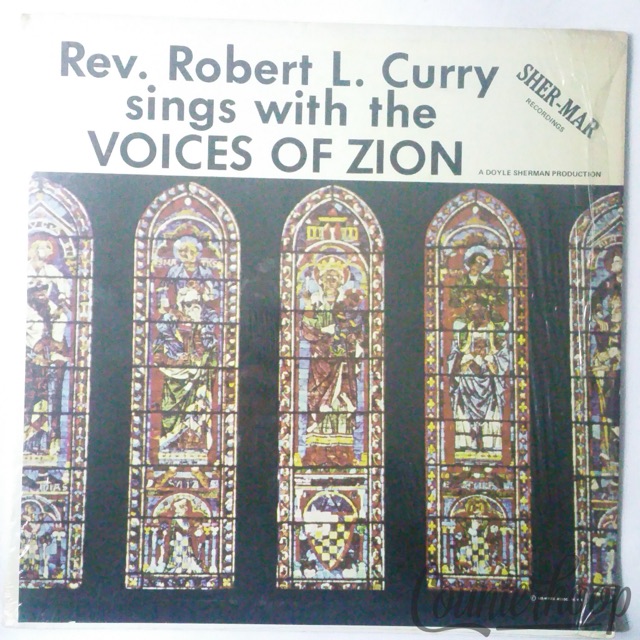 Rev. Robert L. Curry sings with the VOICES OF ZION+Doyle Sherman Sher-Mar VG+ — main photograph