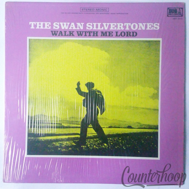 The Swan Silvertones – Walk With Me Lord 1969 Hob Records – HBX 2112 VG+/Shrink! — main photograph