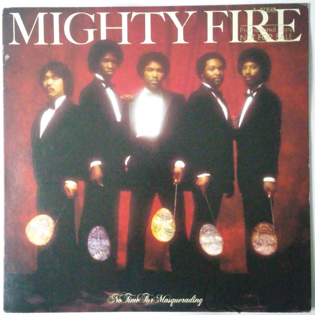 Mighty Fire – No Time For Masquerading 1981 Promo Elektra – 6E-337 — main photograph