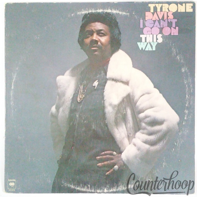 Tyrone Davis – I Can't Go On This Way 1978 VG+ Columbia-JC 35304 Leo Graham/Mack — main photograph