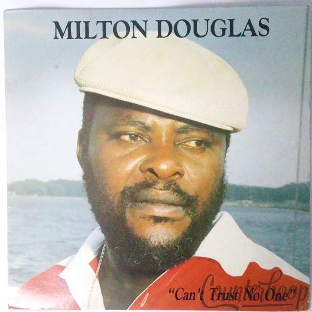 Milton Douglas – Can't Trust No One NM Canada Manus Music-MRD 1943 Leroy Sibbles — main photograph