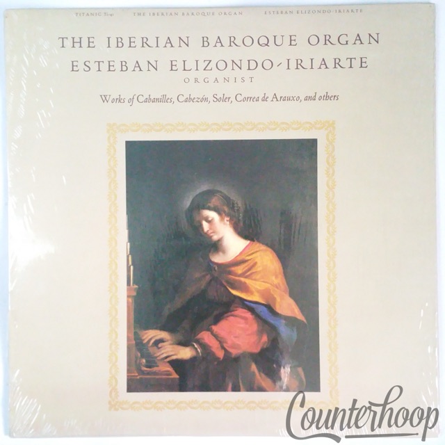 Esteban Elizondo-Iriarte – The Iberian Baroque Organ 1981 VG++ Titanic – Ti-41 — main photograph