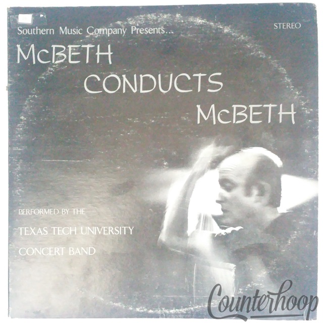 Texas Tech University Concert Band – McBeth Conducts McBeth 2LP 1974 Contempo — main photograph