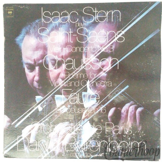 Isaac Stern Plays Saint-Saëns: Violin Concerto No3, Chausson/Fauré 1977 Columbia — main photograph