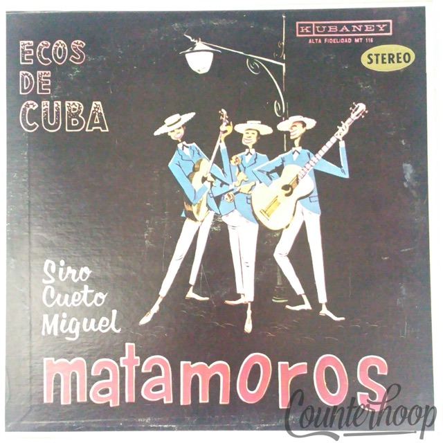 Trio Matamoros – Ecos De Cuba - Kubaney – MT-116 — main photograph