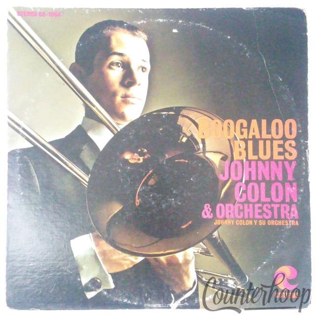 Johnny Colon&Orchestra-Boogaloo Blues Cotique– VG+ STEREO CS-1004 George Goldner — main photograph