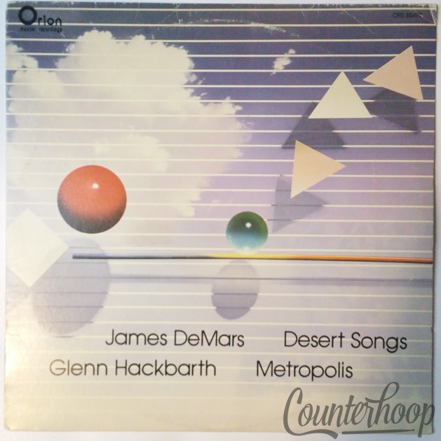 James DeMars / Glenn Hackbarth – Desert Songs/Metropolis 1984 Orion – ORS 84492 — main photograph