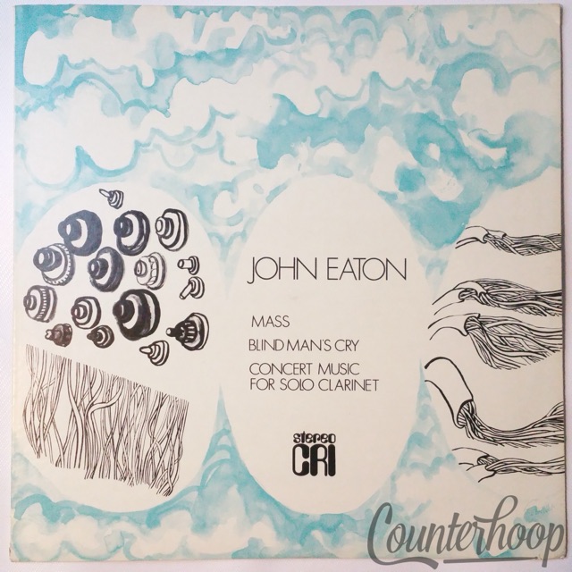 John Eaton – Mass - Blind Man's Cry-Solo Clarinet 1972 EXC Composers Recordings — main photograph