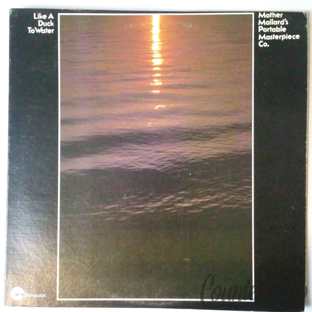 Mother Mallard's Portable Masterpiece Co-Like A Duck To Water 1976 NM Earthquack — main photograph