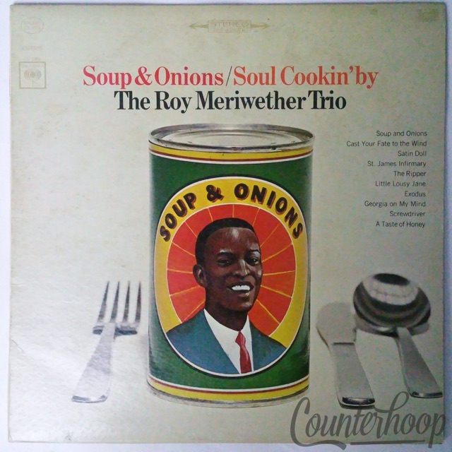 The Roy Meriwether Trio – Soup & Onions/Soul Cookin' By NM 1966 Columbia Stereo — main photograph