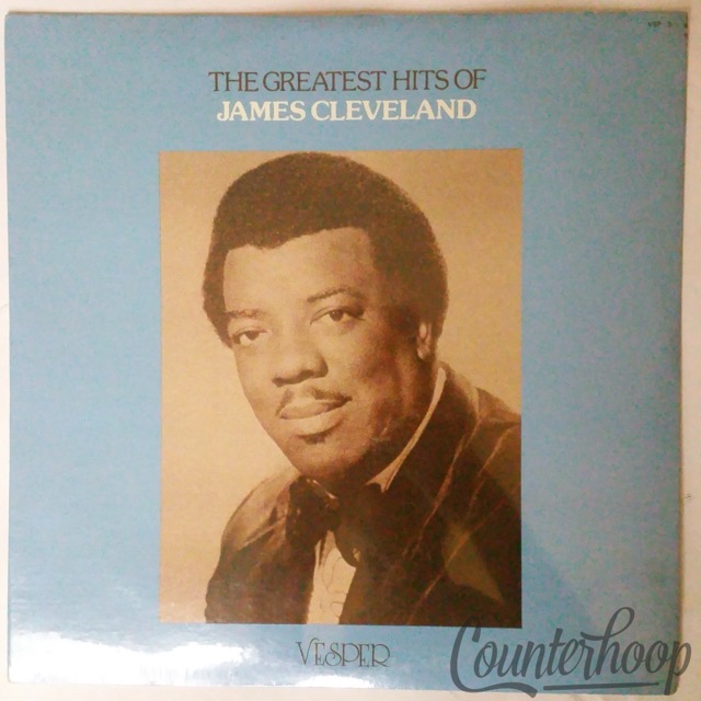 James Cleveland– The Greatest Hits Of MINT! 1977 Vesper Records-VSP3 John Bowden — main photograph