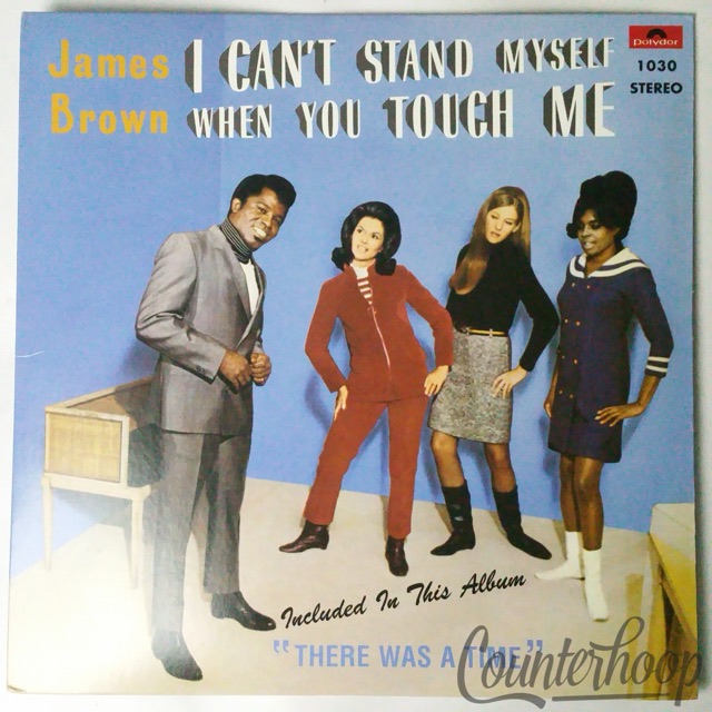 James Brown And The Famous Flames– I Can't Stand Myself When You Touch Me VG++ — main photograph